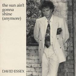 David Essex : The Sun Ain't Gonna Shine (Anymore)